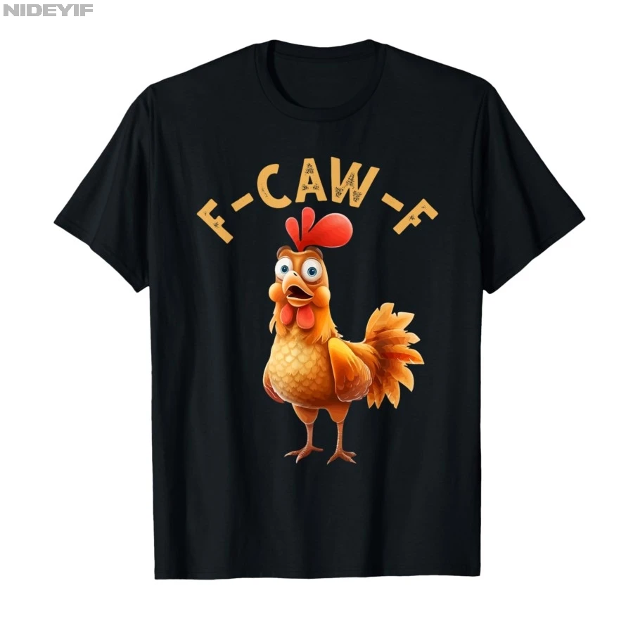 F-Caw-F الدجاج مضحك الكبار الفكاهة الديك ميمي تي شيرت للرجال النساء القطن تي شيرت قصيرة الأكمام بلايز P430