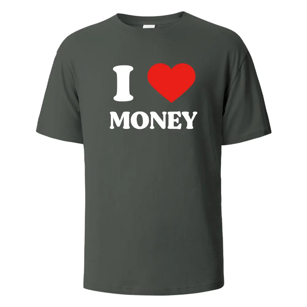 

I Love Money Print T-Shirt Casual Short sleeved Tops Summer Tees For Men Women 100% Cotton O-neck Oversize Streetwear Basic TopZ