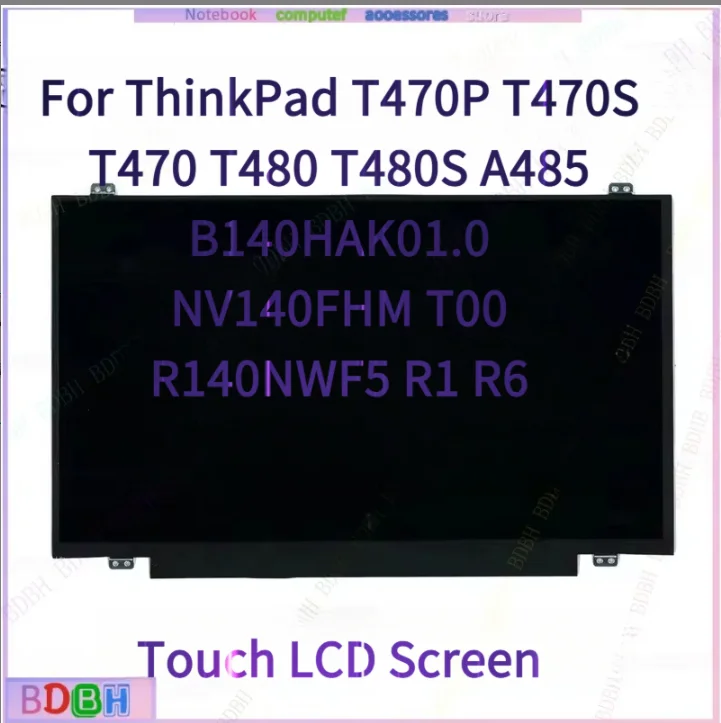 ZQ  140HAK01.0 NV140FHM T00 R140NWF5 R1 R6 Touch LCD Screen For Lenovo ThinkPad T470P T470S T470 T480 T480SA485 20L5 20L6 Dispay