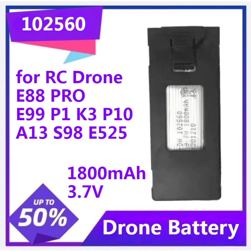 

102560 Drone Battery for RC Drone E88PRO E99 P1 K3 P10 A13 S98 E525 Quadcopter Parts 3.7V 1800mAh Rechargeable Li-ion Battery