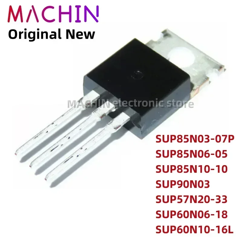 1pcs SUP85N03-07P SUP85N06-05 SUP85N10-10 SUP90N03 SUP57N20-33 SUP60N06-18 SUP60N10-16L TO220 MOS FET TO-220