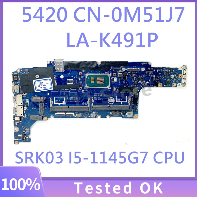 CN-0M51J7 mainm51j7 dengan SRK03 I5-1145G7 CPU Mainboard untuk DELL 5420 Laptop Motherboard GDF40 LA-K491P 100% bekerja dengan baik penuh