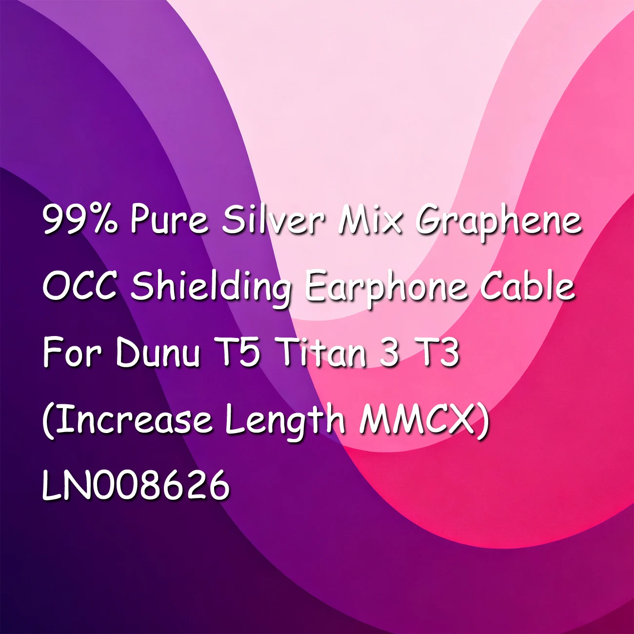 

99% Pure Silver Mix Graphene OCC Shielding Earphone Cable For Dunu T5 Titan 3 T3 (Increase Length MMCX) LN008626