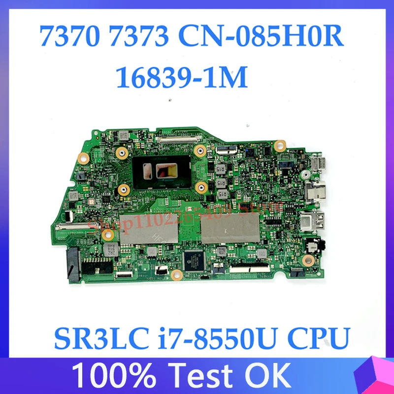 CN-085H0R 085h0r 85h0r 16839-1m mainboard para dell inspiron 7370 7373 portátil placa-mãe com i7-8550U cpu 8gb-ram 100% completamente testado