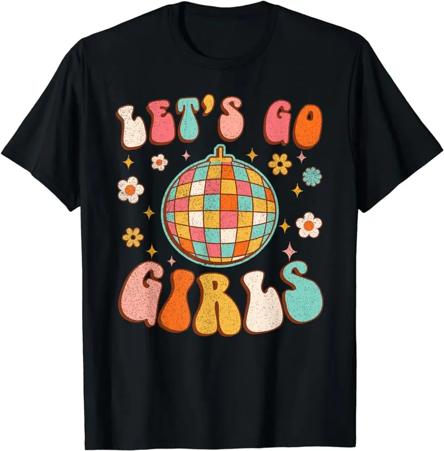 Lets Go Girls Bride Bridesmaid Disco Bachelorette Groovy T-Shirt