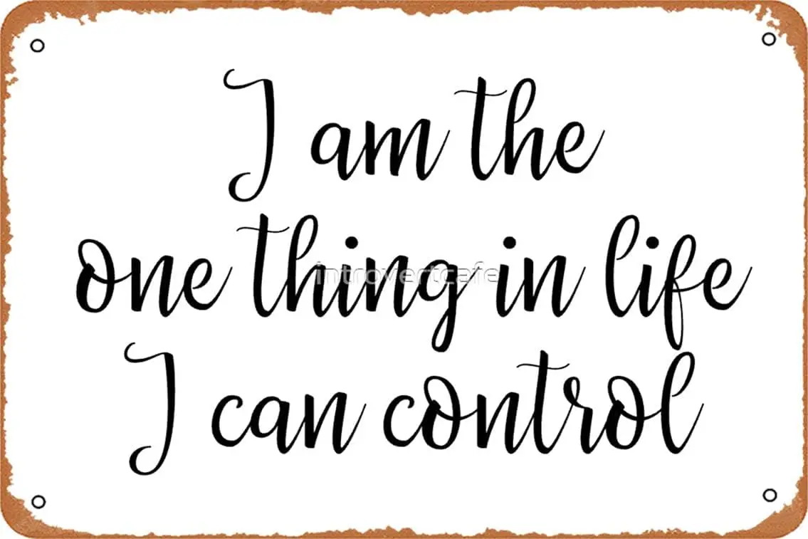 I am the one thing in life I can control Photographic Print Vintage Metal Sign Tin Sign 12 x 8 Inches