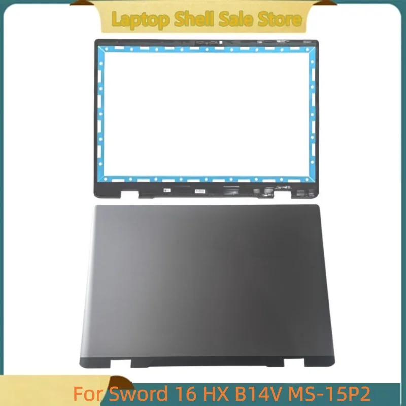 

Новый ноутбук для Sword 16 HX B14V MS-15P2, задняя крышка, ЖК-дисплей, задняя крышка, верхний чехол, корпус/передняя панель