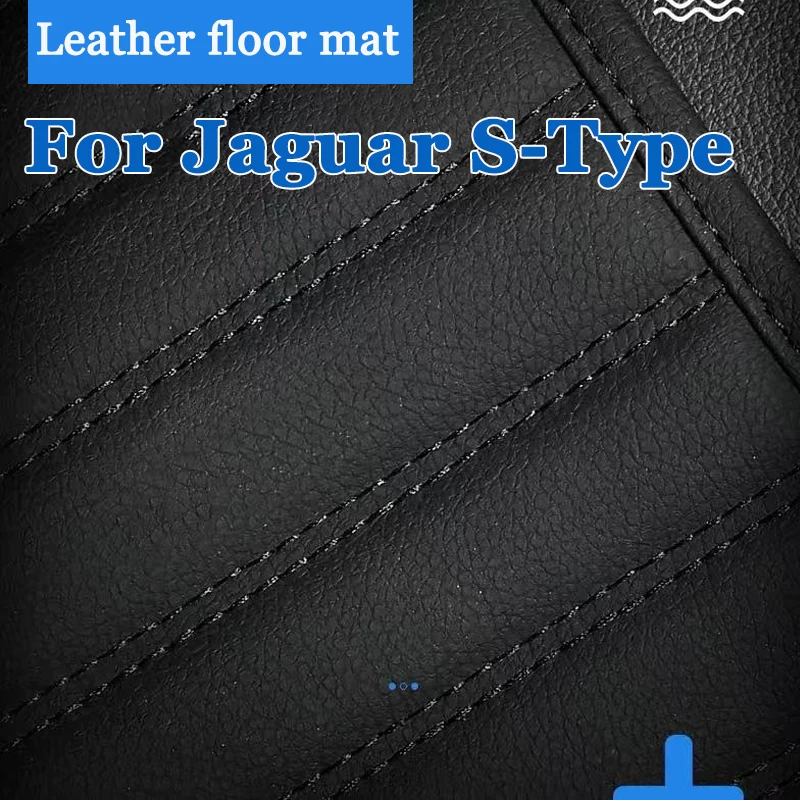 

Luxury Car Floor Mats For Jaguar S-Type SType S Type 1999~2007 Carpet Durable Leather Mat Anti Dirty Pads Interior Part Car