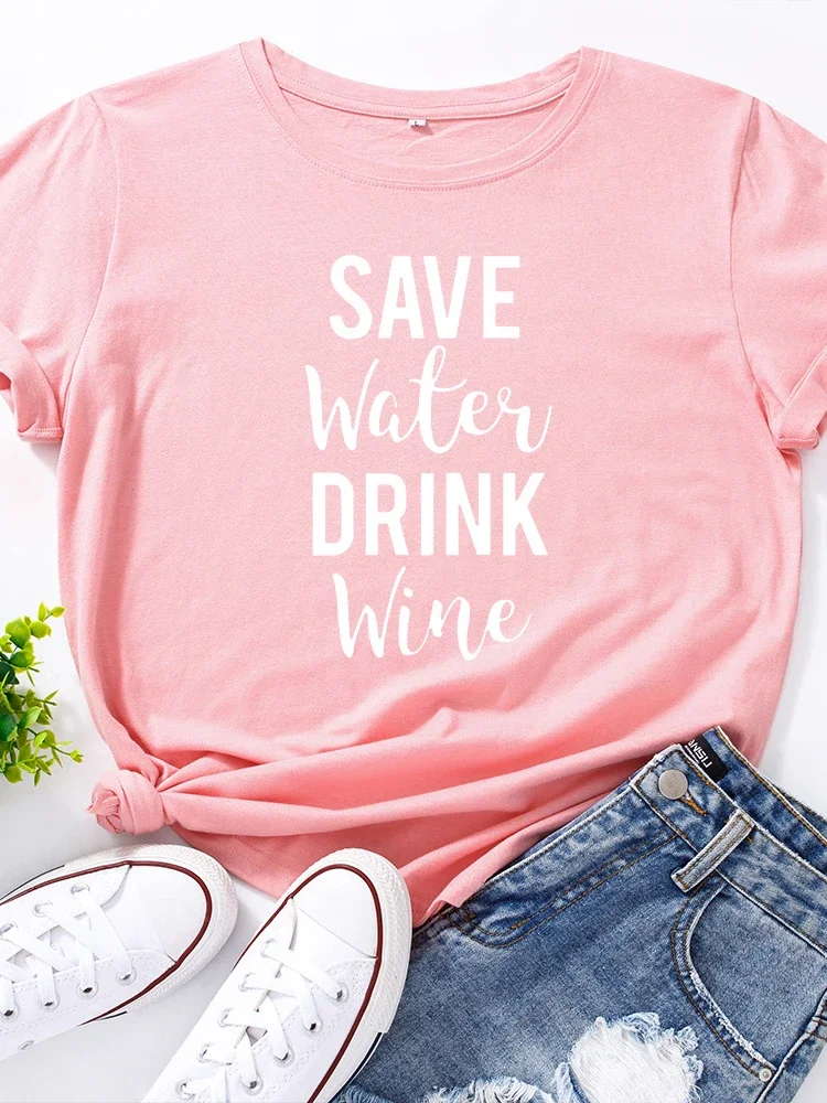 Save Water Drink Wine Print T Shirt Women Short Sleeve O Neck Loose Tshirt Summer Women Causal Tee Shirt Tops Camisetas Mujer