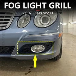for 2007-2009 W211 Mercedes Benz E Class Front Bumper Fog Light Grill Grille Cover 2118850974 2118851074 2118850522 2118850422