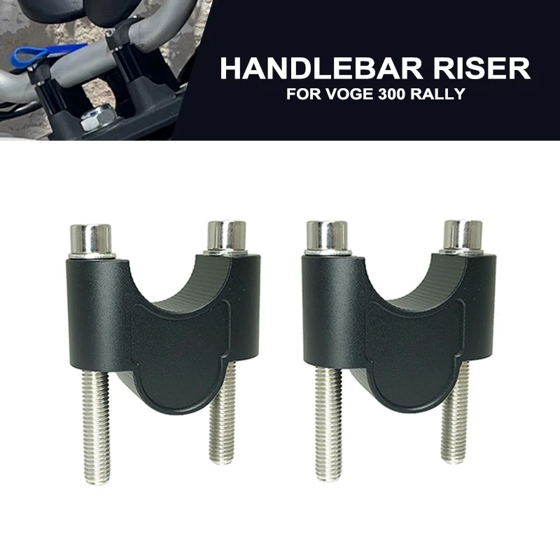 

Motorcycle Handlebar Riser Mount Handle Bar Clamp Rise Extend Adapter Accessories Fit For VOGE 300 RALLY 300 GY RALLY300