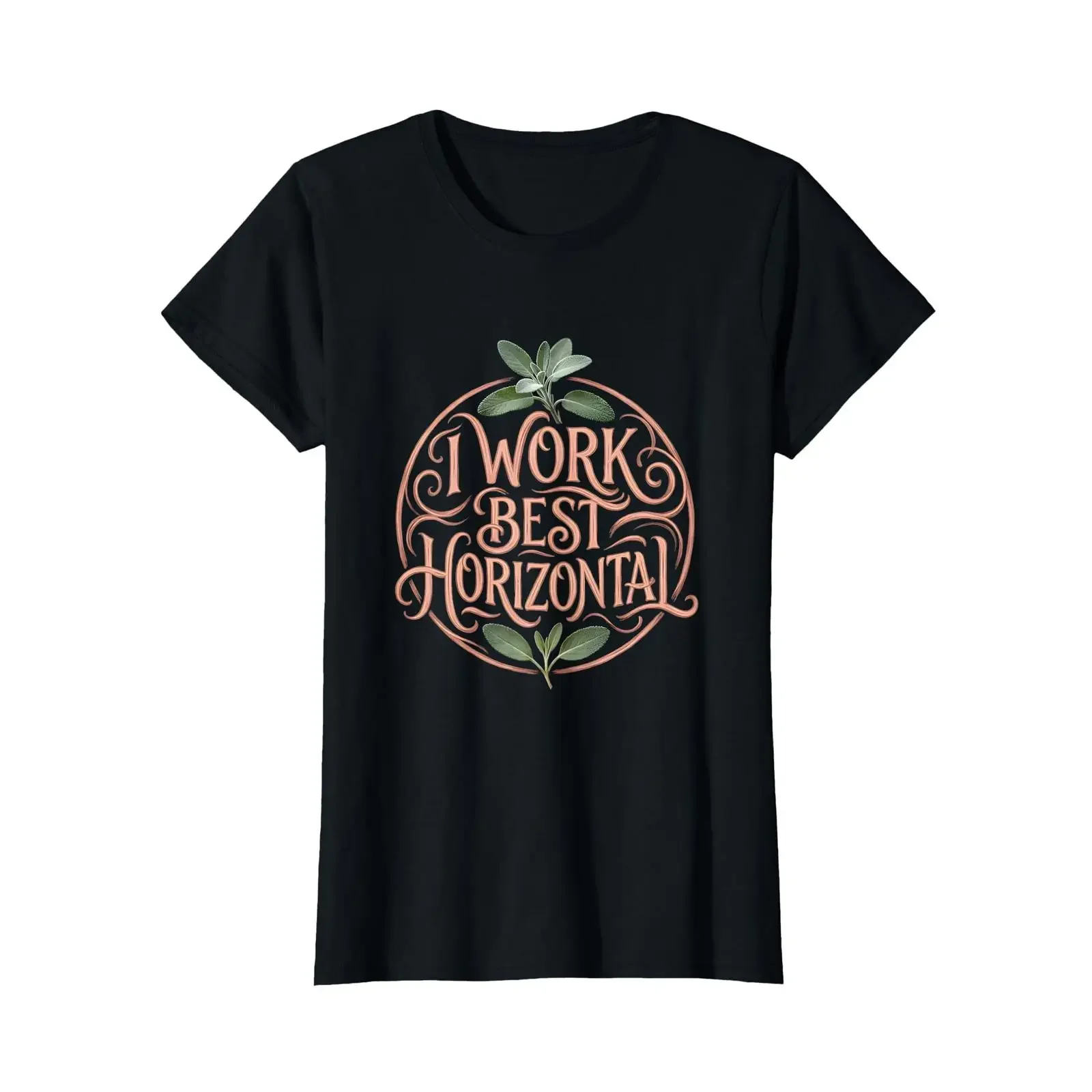 I Work Best Horizontal Funny Lazy Humor Design T Shirt vintage Washed Stretched graphic Comfortable Versatile streetwear Soft