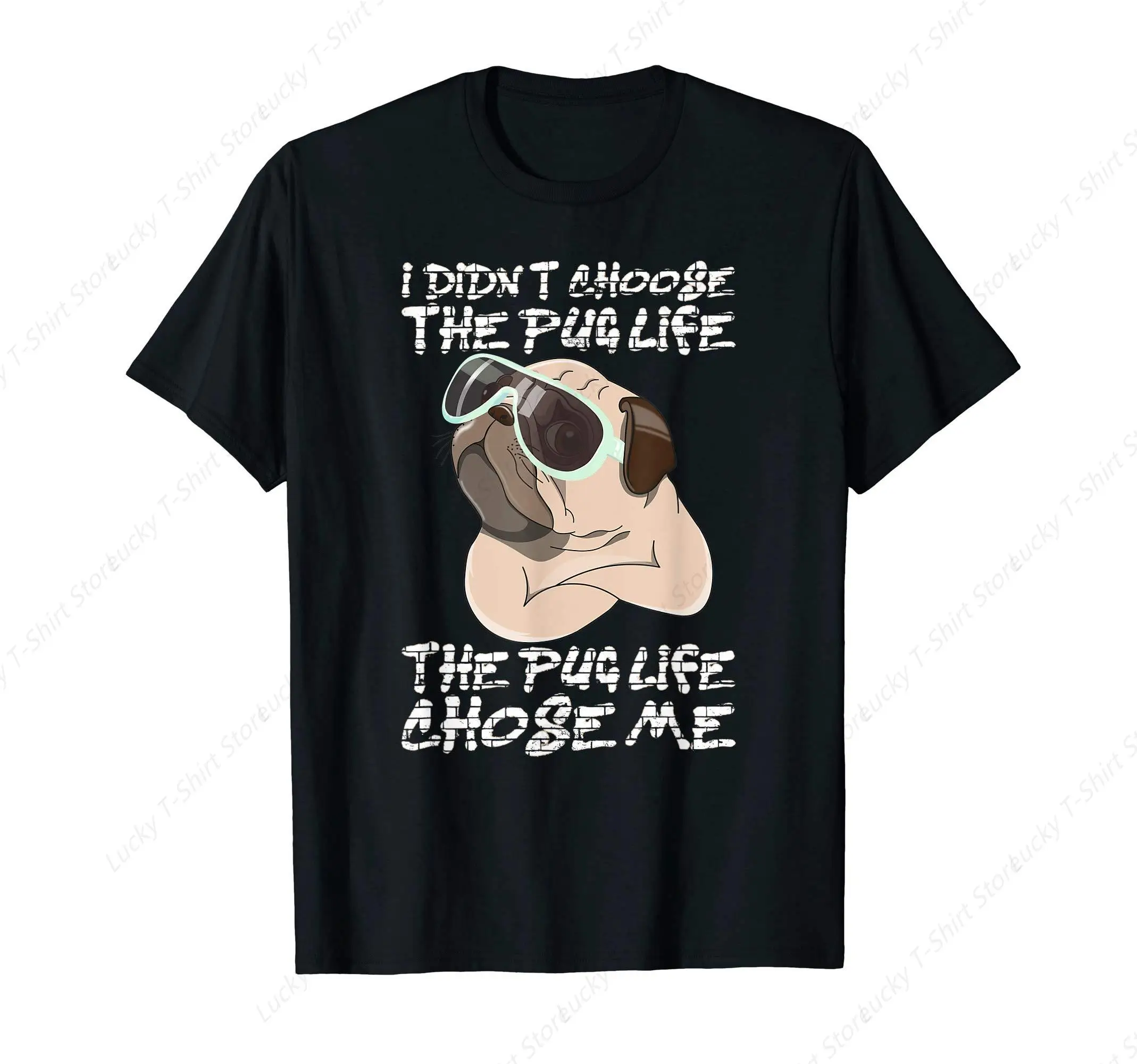 I Didn'T Choose The Life It Chose Me T-Shirt Pug Life Funny Graphic Tshirt Cotton O-Neck Short Sleeves for Daily GYM Tops