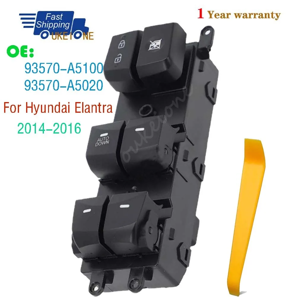 

93570-A5100 For Hyundai Elantra GT 2014-2016 i30 2013-2017 Front Left Master Driver Side Window Door Power Switch 93570-A5020