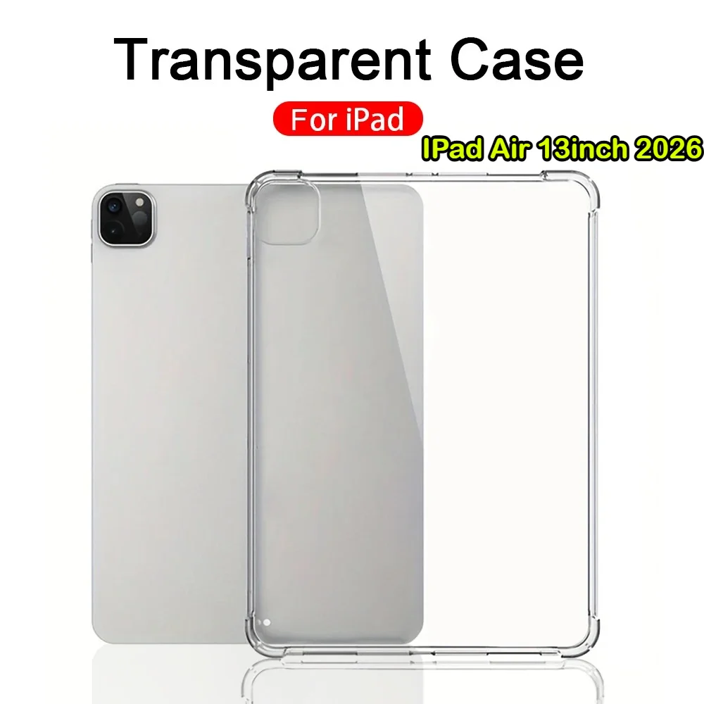 

2026 Four-corner Shockproof HD Clear Case for IPad Air 8 M4 A19 12th Pro 13 11" M5 M3 M2 Pro A16 10th 6th 5th 4th Silicone Cover