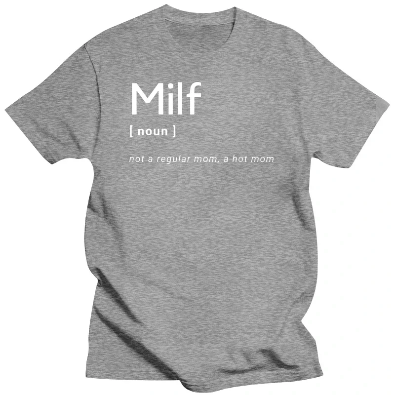 Novelty Milf Definition Hot Mom T Shirt Graphic Cotton Streetwear Short Sleeve Birthday Gifts Summer Style T-shirt Mens Clothing