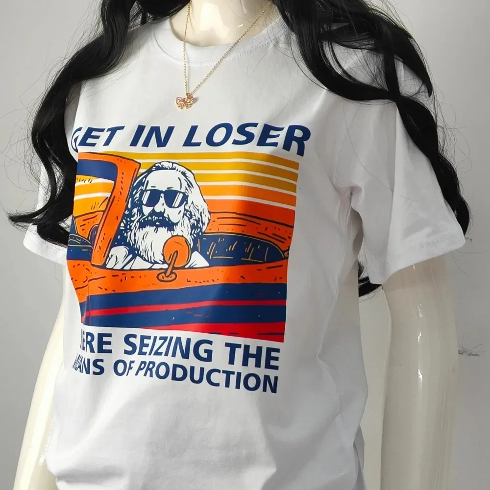 Karl Marx Get in Loser We’re Seizing The Means of Production T-Shirt Meme Gift Funny Tee Vintage Style Unisex Gamer T Shirt