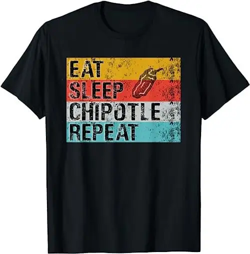 Eat Sleep Chipotle Repeat Funny Vintage T Shirt Sweat 48313