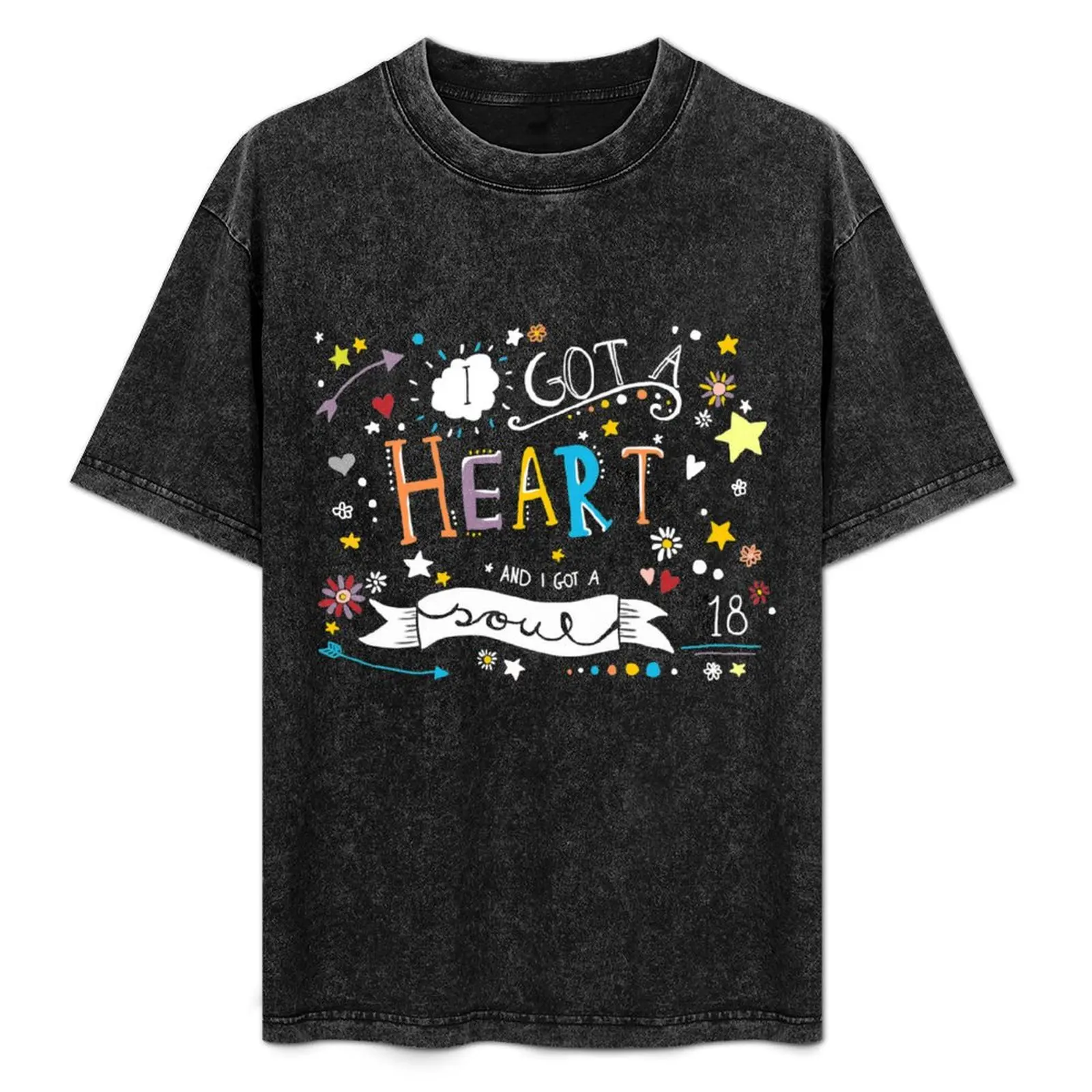 

I got a heart & I got a soul | 18 T-Shirt gifts for boyfriend funny gifts summer 2025 vintage clothes Men's cotton t-shirt