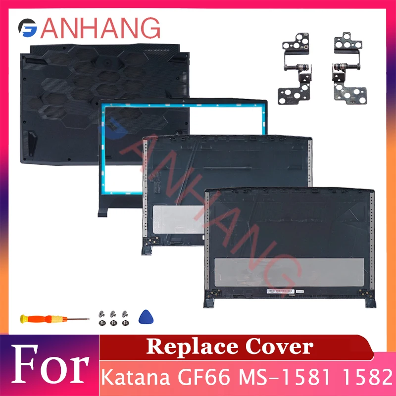 

For Katana15 MS-158K GF66 MS-1581 MS-1582 LaptopFrame LCD Back Cover/Front Frame/Hinges/Palmrest/Bottom Laptops Case