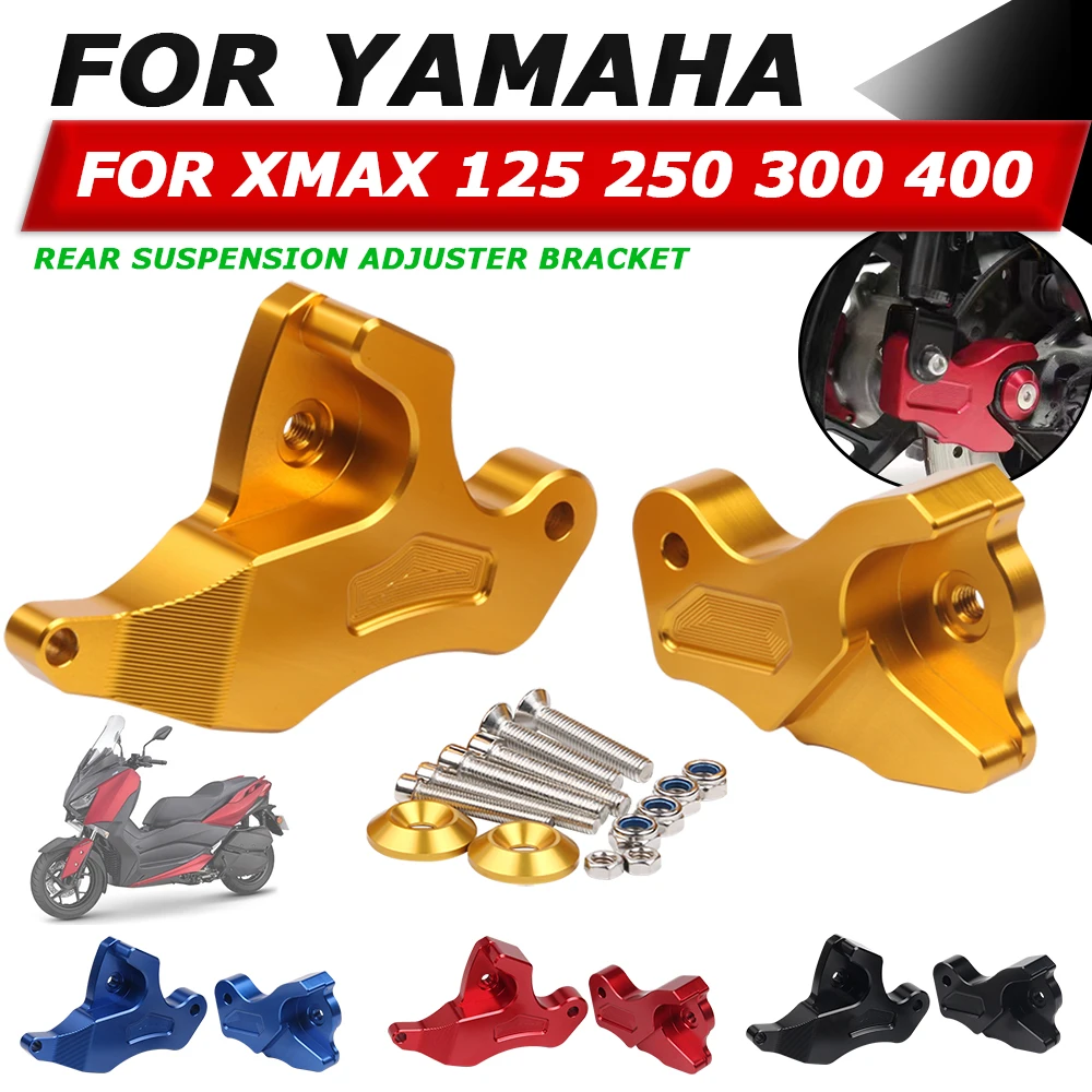 For YAMAHA XMAX 300 X-MAX 250 125 400 XMAX300 XMAX250 Motorcycle Accessories Rear Suspension Shock Absorber Adjuster Bracket