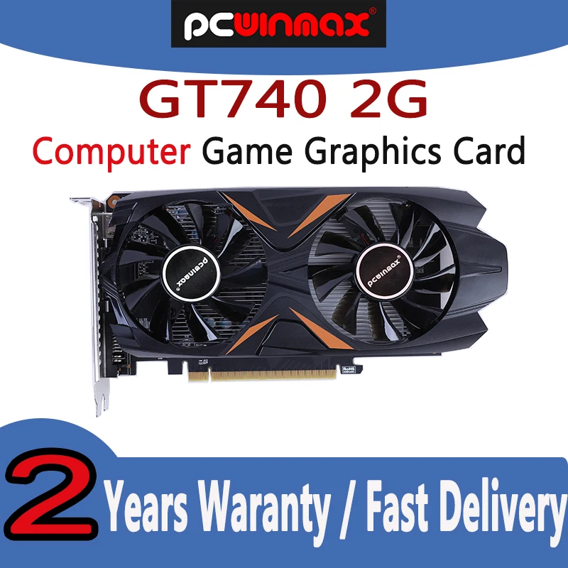 

PCWINMAX Original GT740 2G DDR5 128BIT Gaming Multimedia Video Graphic Card .for NVDIA GeForce