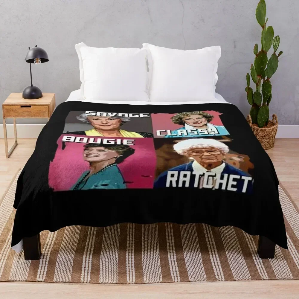 

Womens Savage Classy Bougie Ratchet Golden Girls T-Shirt Throw Blanket