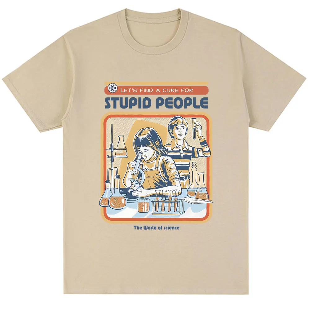 Find A Cure for Stuipd People Funny T-shirt Men Women Fashion Humor T Shirt High Quality Oversized Cotton Casual Tops Streetwear