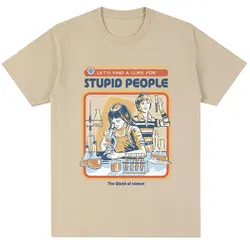 Find A Cure for Stuipd People Funny T-shirt Men Women Fashion Humor T Shirt High Quality Oversized Cotton Casual Tops Streetwear
