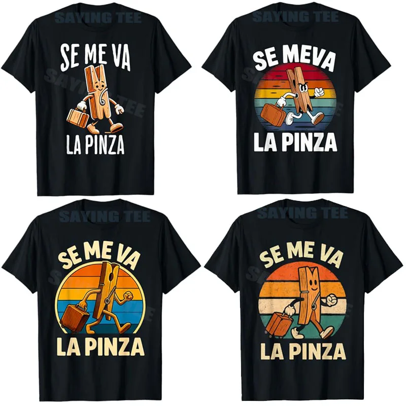 

Se Me Va La Pinza Spanish Joke Saying Tee Funny Claw Is Going T-Shirt Se Me Va La Pinch Pinca Phrase Original Sarcasm Y2k Tops