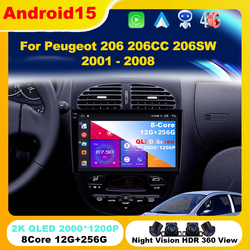 

Android 15 For Peugeot 206 206CC 206SW 2001-2008 Car Radio Multimedia Player Stereo Navigation GPS QLED Screen Carplay DVD