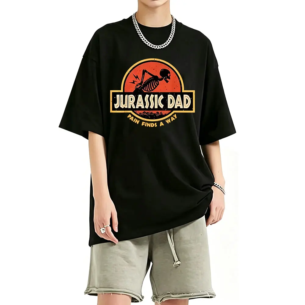 Jurassic Dad Pain Finds A Way Funny Sarcastic Skeleton Graphic T-shirt Men Women Casual Humor T Shirts Male Pure Cotton T-shirts