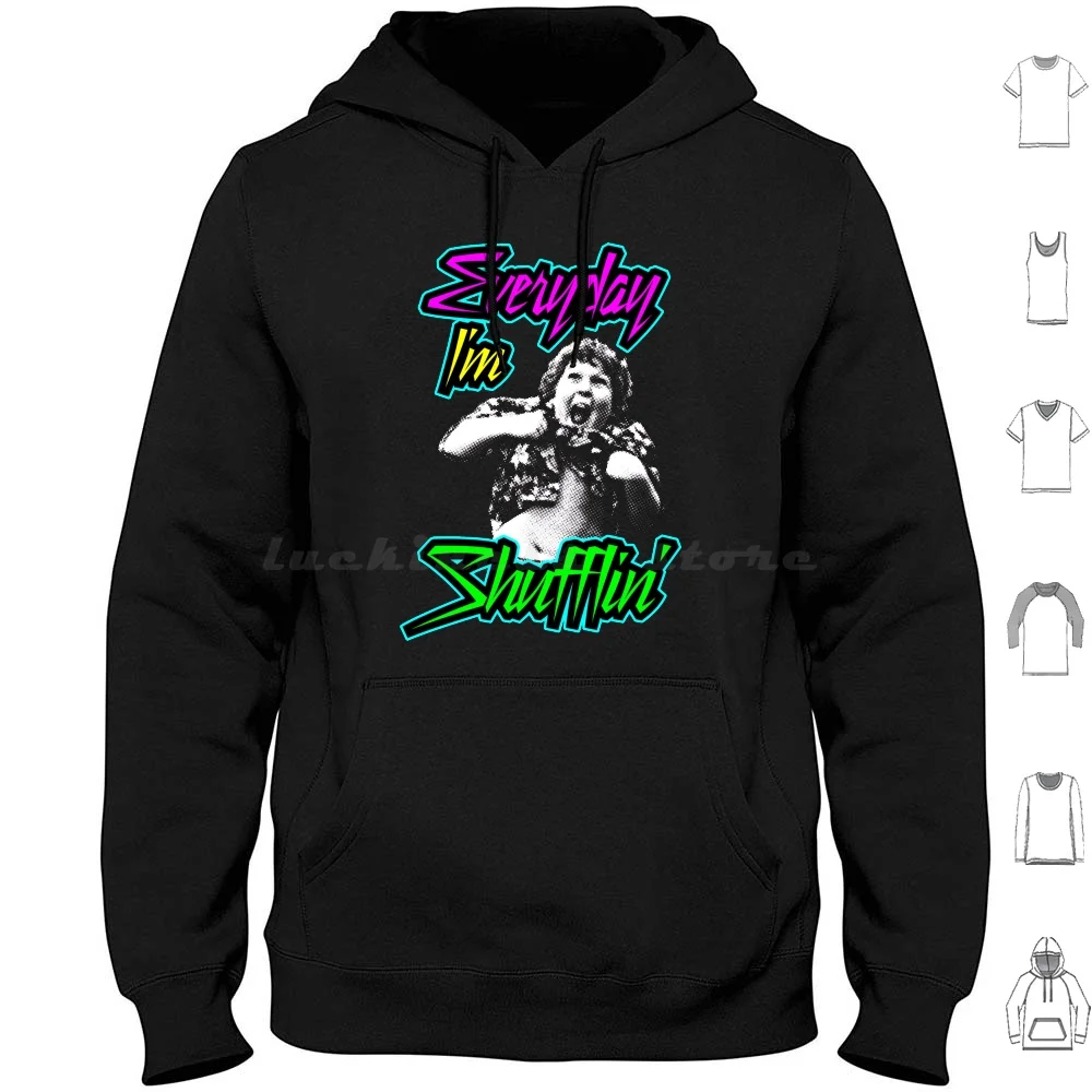 

Every Day I'm ( Truffle ) Shufflin' Hoodies Long Sleeve Truffle Shuffle Lmfao Party Dj Party Goonies Movie Retro Funny