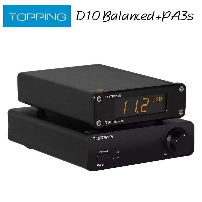 

TOPPING D10 Balanced Decoder + TOPPING PA3S Power Amplifier Combo