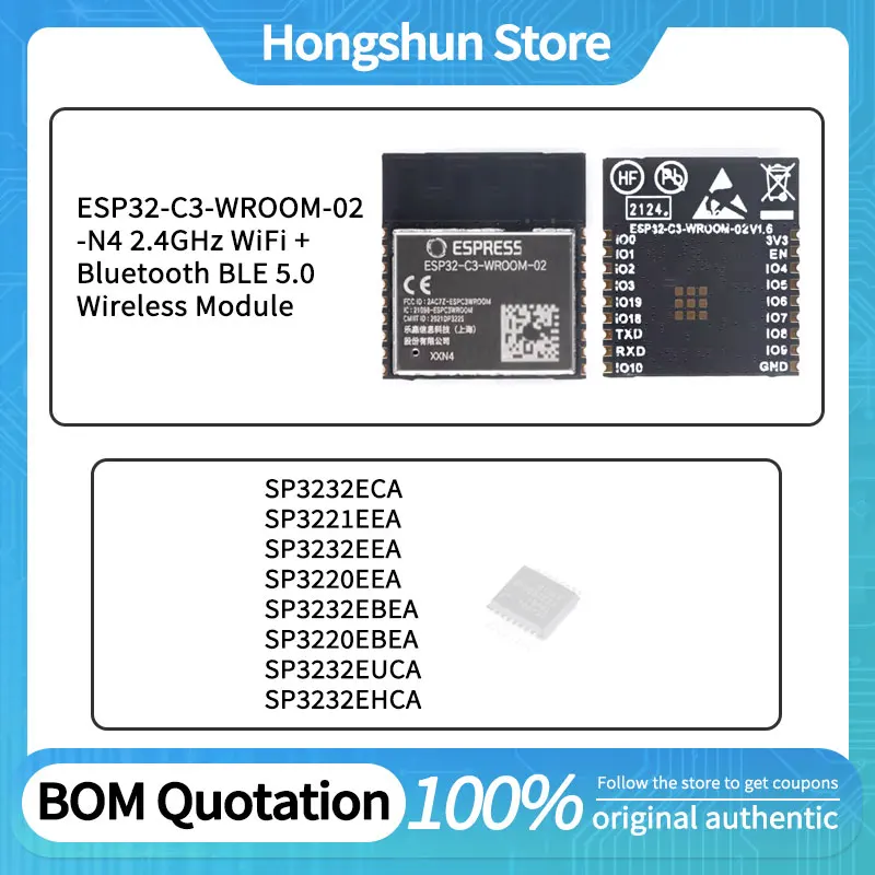 SP3232EBEA SP3221EEA SP3220EBEA SP3232EEA SP3220EEA ESP32-C3-WROOM-02-N4 2.4GHz WiFi + Bluetooth BLE 5.0 Wireless Module