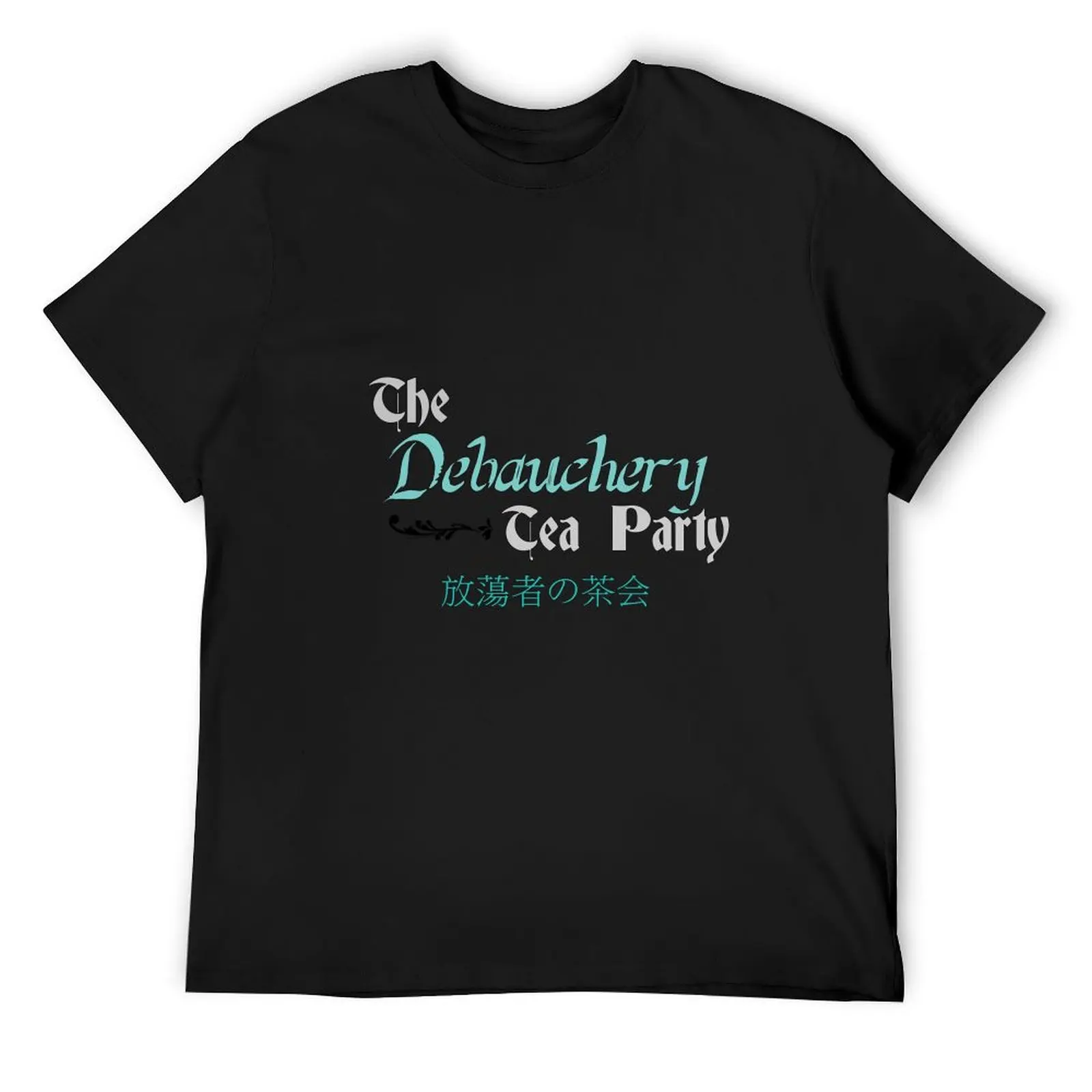 

Debauchery Tea Party T-Shirt graphic t shirt vintage tees new edition summer shirt men t shirts