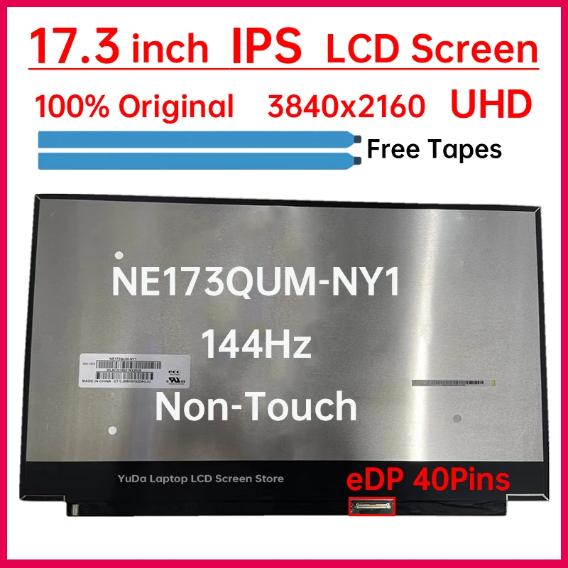 17.3 Inch 144Hz Laptop LCD Screen NE173QUM NY1 NE173QUM-NY1 Display Matrix Panel Replacement 3840x2160 UHD eDP 40 Pins Non-Touch