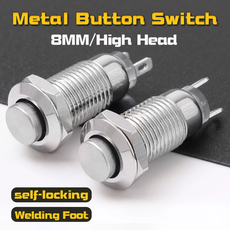 8mm Metal Button Switch 1NO Self-locking 2-pin High Head No LED Mini Circular Small Welding feet Button Switch