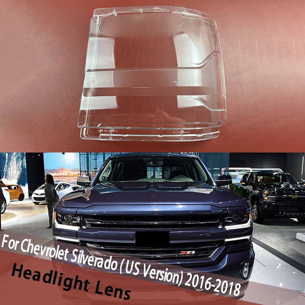 

For Chevrolet Silverado ( US Version) 2016 2017 2018 Headlight Cover Headlamp Lamp Shell Replace Original Lampshade Plexiglass
