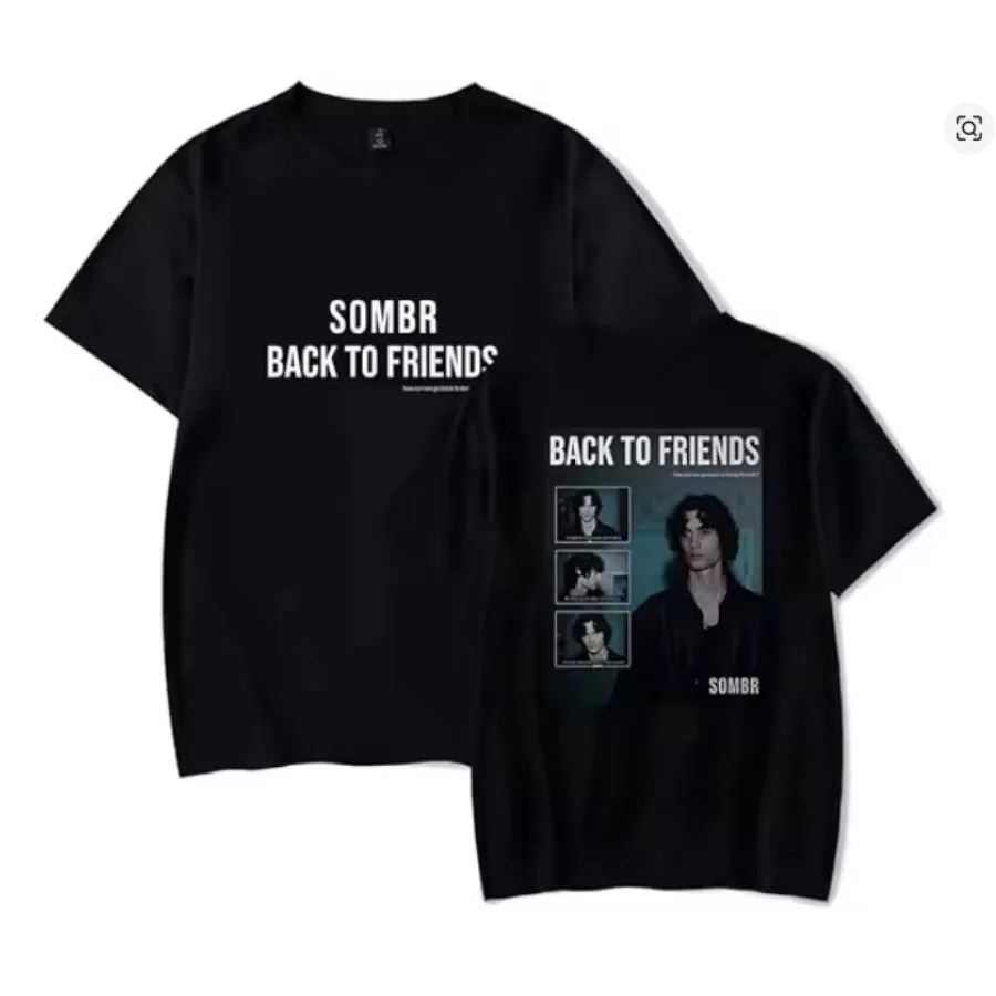 

Sombr Back To Friends Merch Oversized T Shirt Women Men Summer Crewneck Short Sleeve Funny Tshirt Graphic Tees Harajuku Tops