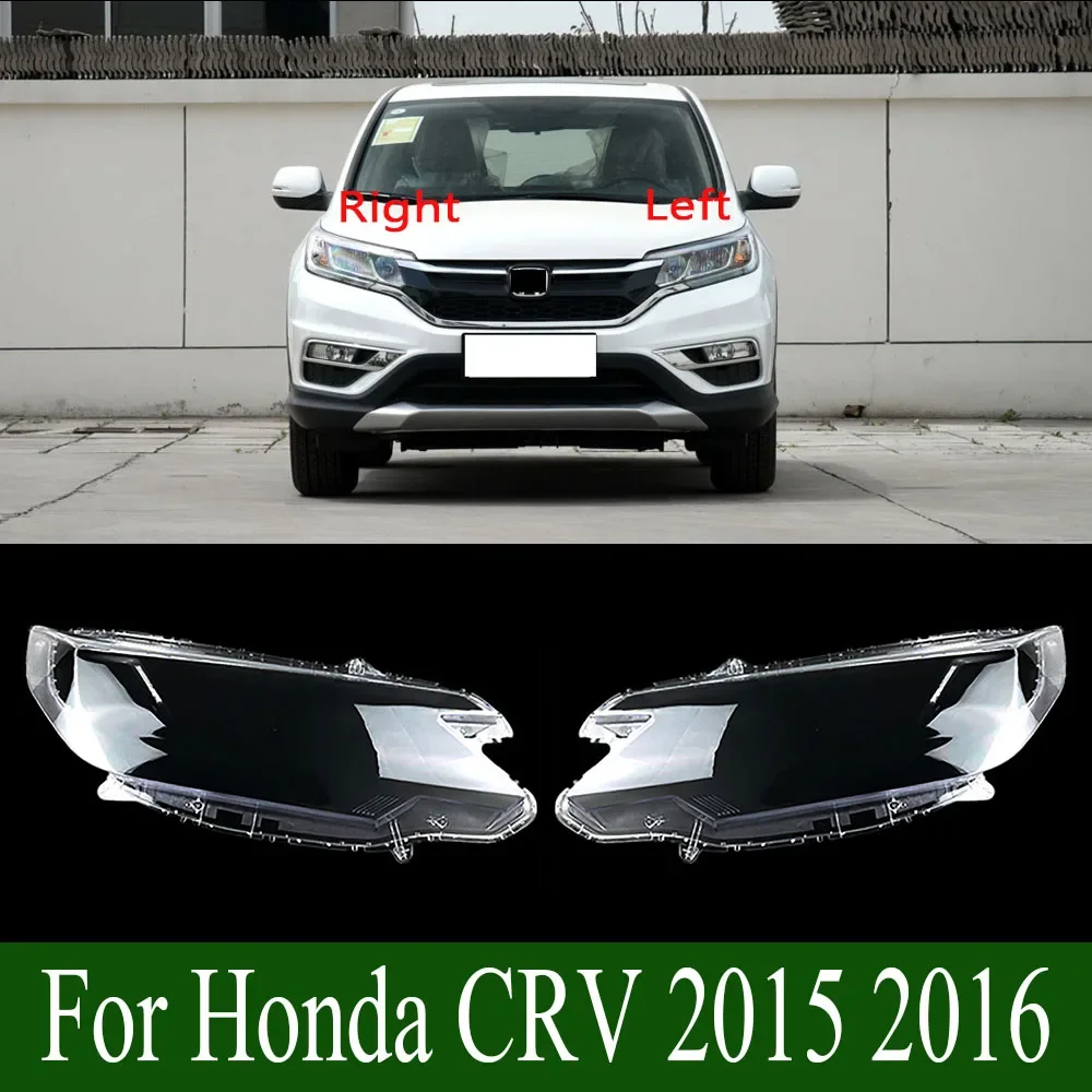 

For Honda CRV 2015 2016 Car Headlight Lens Shell Headlamp Cover Plexiglass Lamp Shade Transparent Lampshade Housing