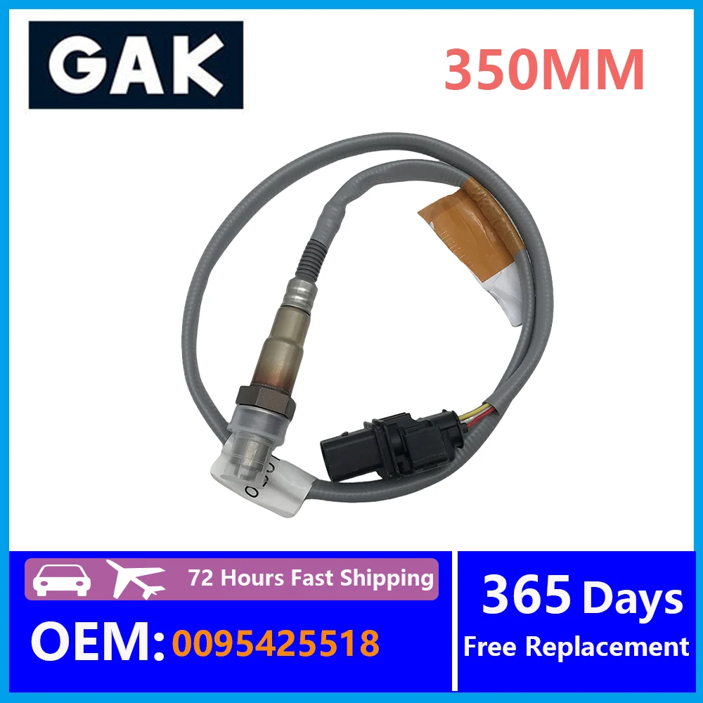 0095425518 GAK 350MM Oxygen Sensor Accessories For Benz W204 C350 C300 W212 W213 E400 E350 E300 W221 W222 W223 S580 S560 S500