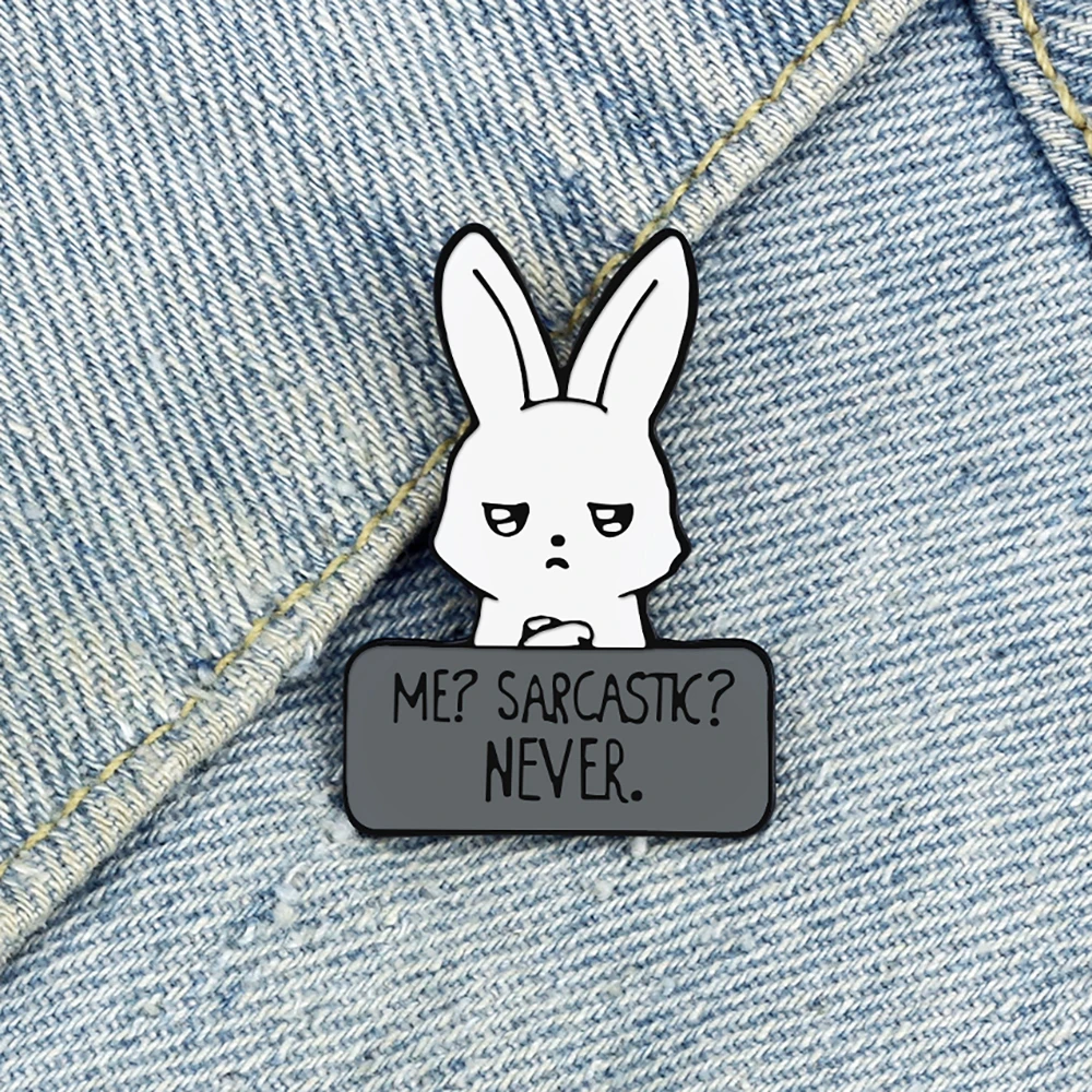 Cool Animal Rabbit Enamel Pin ME? SARCASTIC? NEVER Feminist Brooch Punk Funny Cartoon Bunny Badge Bag Lapel Jewelry Friends Gift