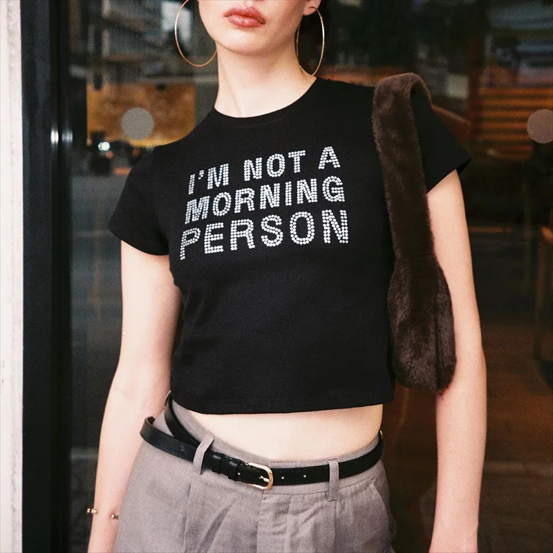 Y2K Clothes Summer T-shirt Women I'm Not A Morning Person Letter Rhinestone Slim Crop Top 2023 Cool Girls Streetwear Tees Tops