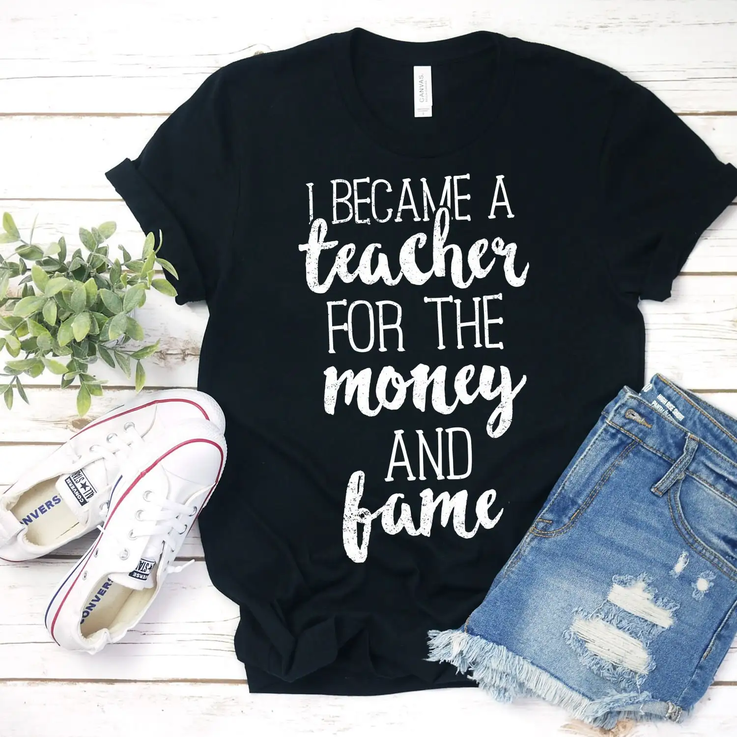 I Became A Teacher For The Money And Fame T Shirt Grade School Life Elementary Pre K