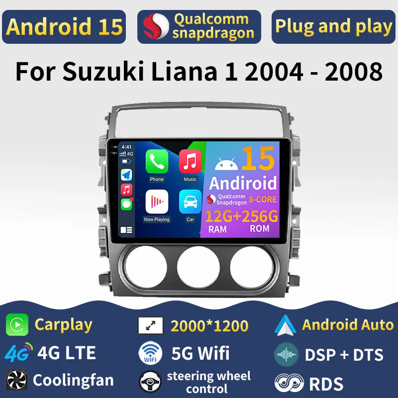 

Car Radio Android 15 For Suzuki Liana 1 2004 - 2008 GPS Multimedia Player Navi Head Unit Wireless Carplay Auto QLED DSP BT Video