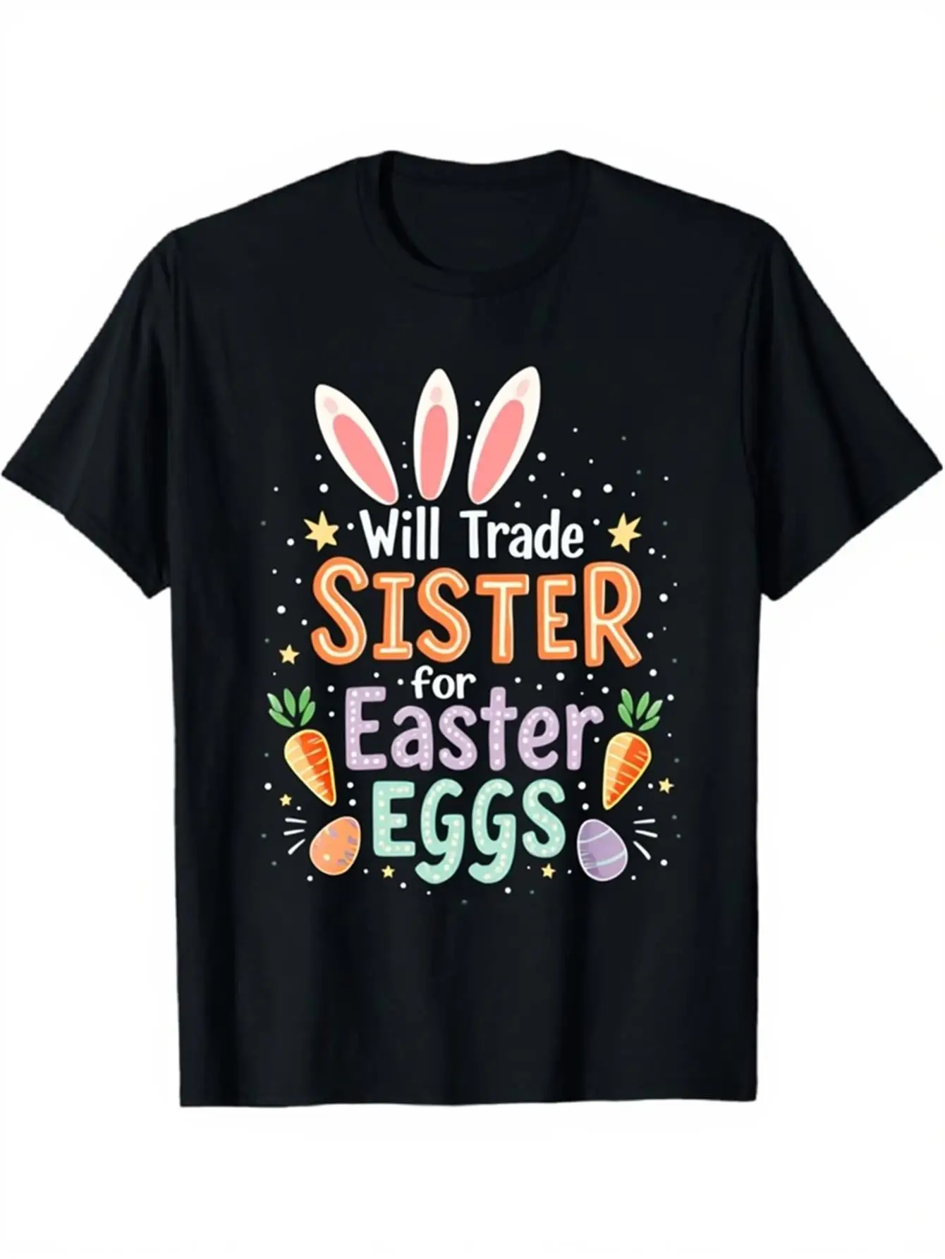 

Funny Easter Bunny Ears Graphic T Shirt Will Trade Sister for Easter Eggs Print Cotton Tee Casual Daily Holiday Party Top