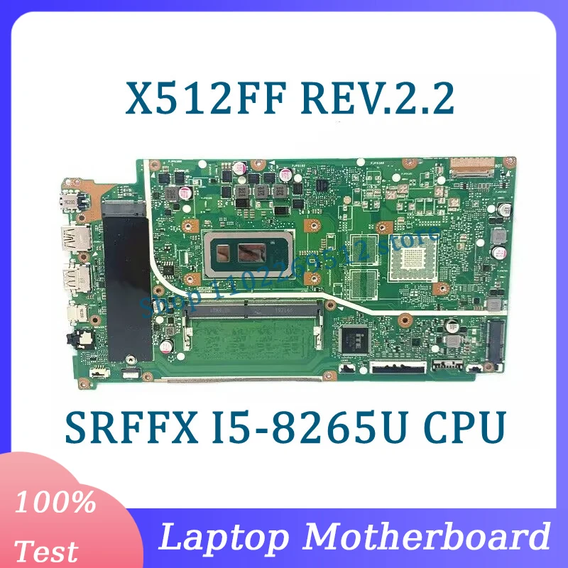 

X512FF REV.2.2 Mainboard 60NB0KR0-MB3001 For Asus Laptop Motherboard With SRFFX I5-8265U CPU 4GB 100% Fully Tested Working Well