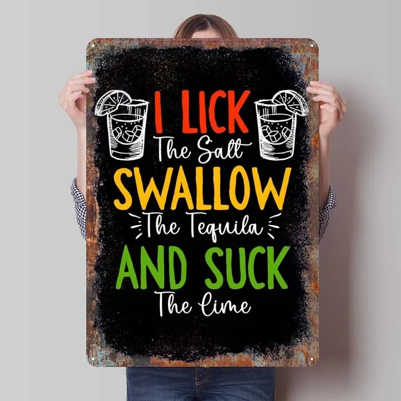 I Lick the Salt Swallow Text Art Rusty Signs Decoration Wall Decor Living Room Metal Sign Tinplate Sign for Wall Art Decoration