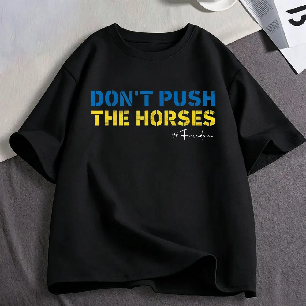 Don’t Push The Horses Funny Meme T Shirt Men's Women Clothing Fashion Cotton Casual Oversized Short Sleeve T-shirts Streetwear